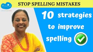 10 Superb Strategies to Improve Spelling | Stop Spelling Errors/Root words/Writing with Ease