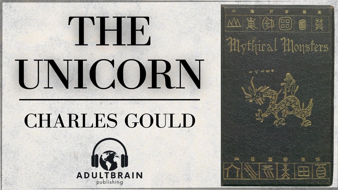 The Unicorn by Charles Gould - Mythical Monsters (1876)