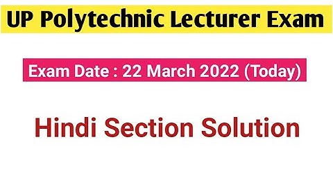 UPPSC Polytechnic Lecturer Exam | 22 March 2022 | Hindi Section Solution