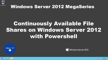 Continuously Available File Shares with Powershell on Windows Server 2012