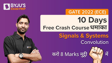 GATE 2022 (ECE)  | 10 Days Crash Course |Signals & Systems | Convolution | Chandan Sir