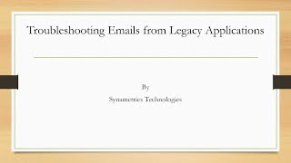Troubleshooting email problems generated from legacy applications
