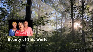 Beauty of This World - Mad Agnes - Likely Story - Written by Margo Hennebach