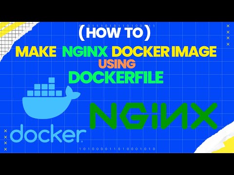 Nginx Docker Image using Dockerfile & Running the Container | Dockerizing Nginx | Updated 2022