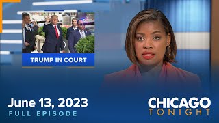 June 13, 2023 Full Episode — Chicago Tonight