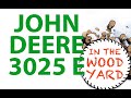 #225 - John Deer 3025 Tractor In A Wood Yard