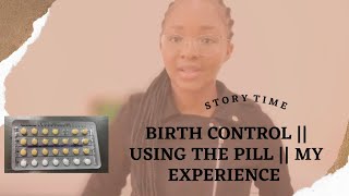 BIRTH CONTROL  |  HOW THE PILL HELPED MY SKIN  |  FALLING PREGNANT WHILE ON THE PILL