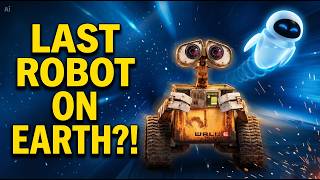 WALL·E (2008). This little robot waited 700 years for love, and it changed the galaxy forever
