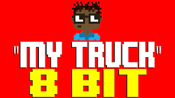 My Truck [8 Bit Tribute to Breland] - 8 Bit Universe