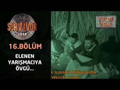 Survivor 2018 |16.Bölüm | TV'de Yok | Adaya Veda Eden Yarışmacıya Övgü | Başı dik...