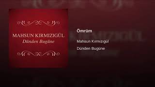 Mahsun Kırmızgül ( ah ömrüm ömrüm )