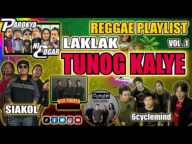 TUNOG KALYE Reggae/Rivermaya/Eraserheads/Siakol/6Cyclemind/Parokya Ni Edgar/Nonstop Reggae 2024 class=