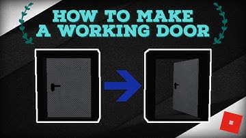 How to Make a Working Door in ROBLOX!