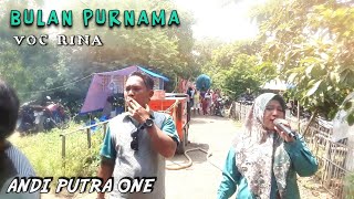 ANDI PUTRA 1 Bulan Purnama Voc Rina Live Kroya Tgl 23 Desember 2021