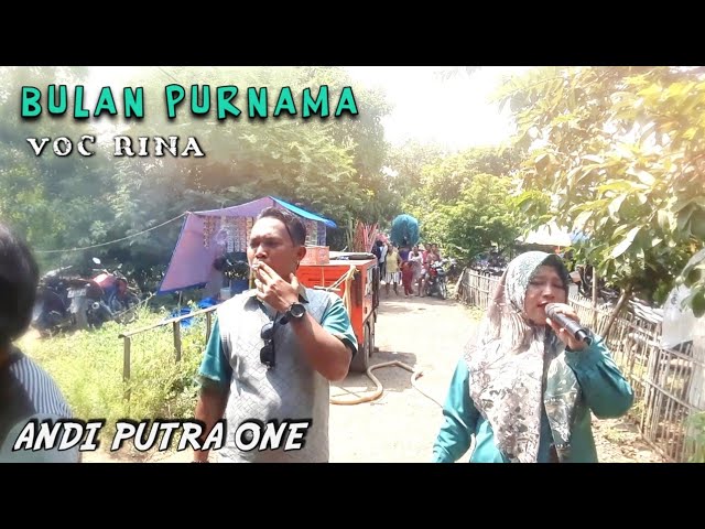 ANDI PUTRA 1 Bulan Purnama Voc Rina Live Kroya Tgl 23 Desember 2021 class=