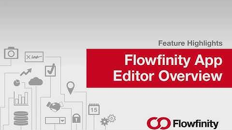 Flowfinity App Editor Overview
