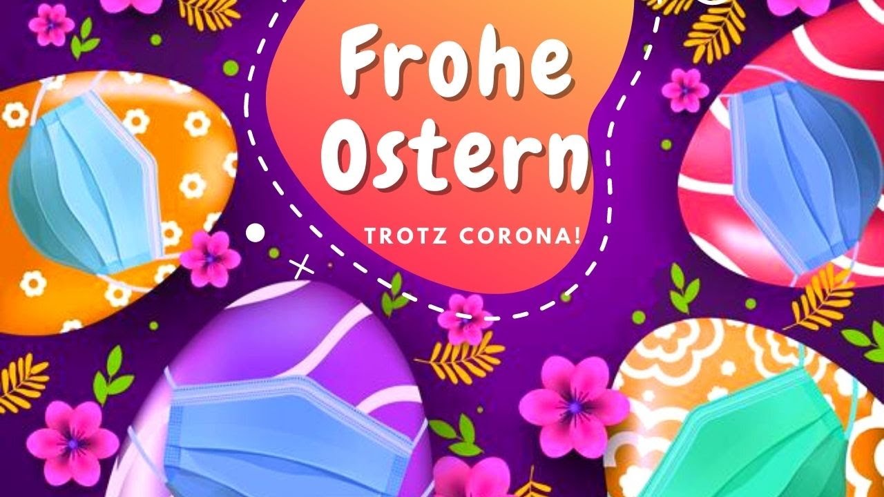 New Ostern Corona lustig - Ostereier dekorieren: Trends 2021 - Videopostkarte mit Ostergrüßen