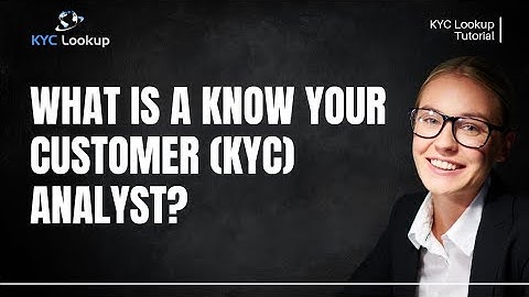 What Is A KYC Analyst | Why Are AML/KYC Analysts Required | What Do Companies Look For When Hiring