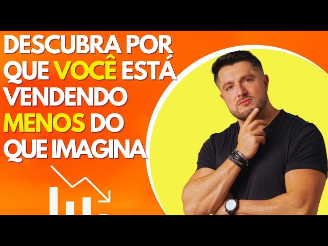 Descubra por que você está vendendo menos do que imagina! 💡