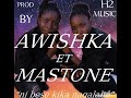 Awishka et mastone ni bese kika nagalab  prod by h2 music