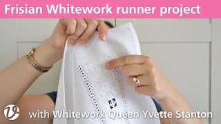 Celebrity White Threads FlossTube #71 – Frisian Whitework runner Wealth
