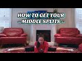 How to get your MIDDLE SPLITS - follow along tutorial for HIP FLEXIBILITY | Sophie Crane