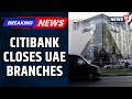 Citibank Suspends Operations in UAE Amid Gulf Tensions | Middle East Conflict | Gulf War | News18