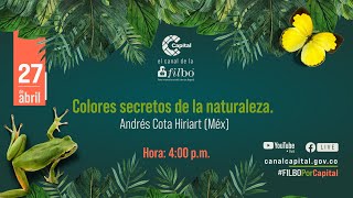 'Colores secretos de la naturaleza' l FILBO 2024
