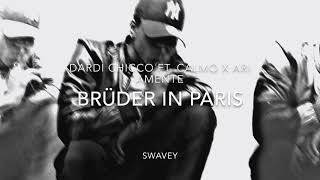 Dardi Chicco - Brüder In Paris (Feat. Calmo x Ari Amente) Resimi