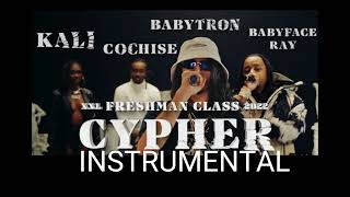 2022 XXL FRESHMAN CYPHER (INSTRUMENTAL) BABYTRON, COCHISE, KALI \& BABYFACE RAY