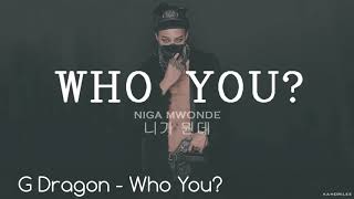 Video thumbnail of "G-Dragon - Who You? [NEW] with lyrics"