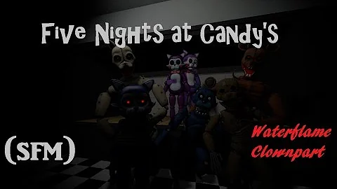 SFM Five Nights at Candy's Clownparty - Waterflame