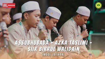 ASSUBHUBADA - AZKA TASLIMI - SIIR BIRRUL WALIDAIN  |  Hadrah Ahbaabul Musthofa Madiun