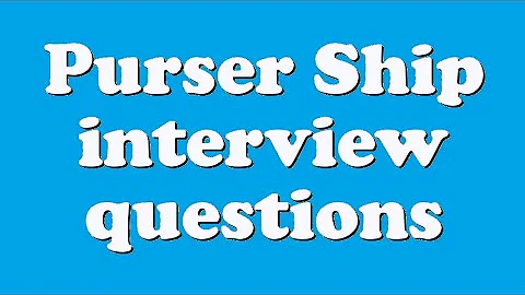 Purser Ship interview questions