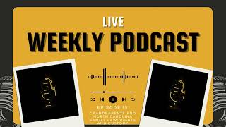 👵 Grandparents and North Carolina Family Law Rights and Custody EP 15