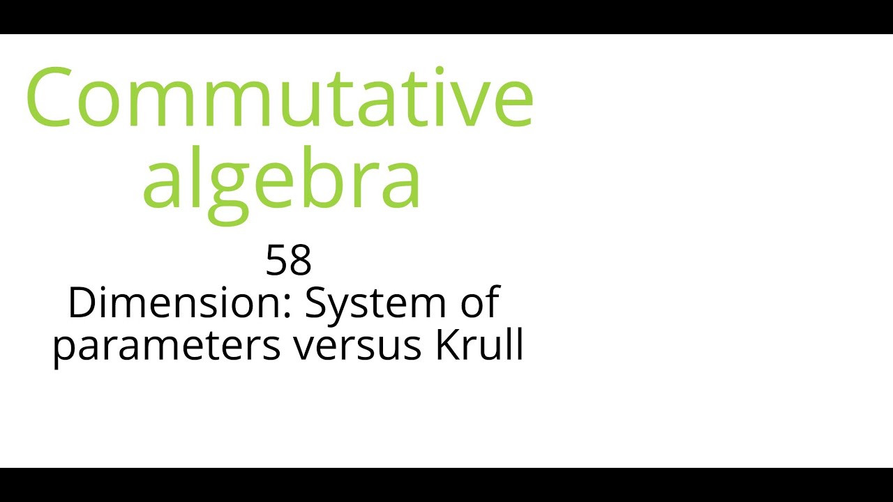 Commutative algebra 58: System of parameters versus Krull
