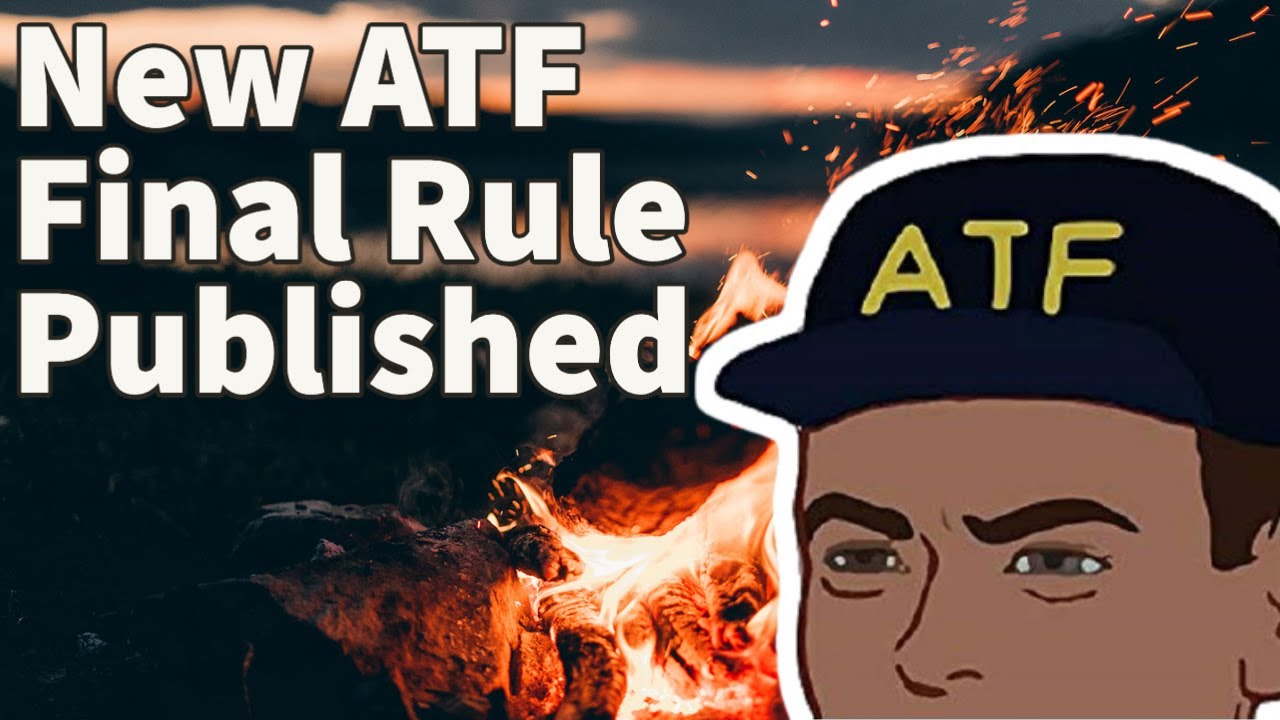 New ATF Final Rule Published!! (Not Braces or Frames) - YouTube