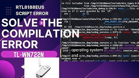 How to solve the driver compilation error of TL-WN722N