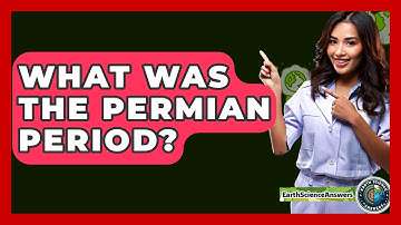 What Was The Permian Period? - Earth Science Answers