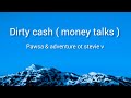 Pawsa Adventure Of Stevie V Dirty Cash Money Talks Lyrics Pawsa Adventure Of Stevie V Dirty Cash Money Talks Lyrics
