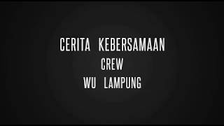 Cerita kebersamaan Crew Warunk Upnormal Lampung