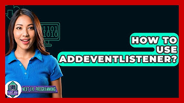 How To Use AddEventListener? - Next LVL Programming