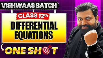 Differential Equations | Class 12th Applied Maths One Shot🎯| Vishwaas Batch