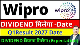 Wipro share dividend I wipro share latest news today I WIPRO SHARE Q1 RESULT 2027 DATE I WIPRO SHARE