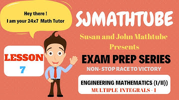 EXAM PREP SERIES LESSON 7 - IOE Engineering Mathematics (I/II) MULTIPLE INTEGRALS - 1