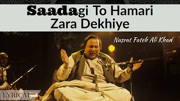 Saadagi To Hamari Zara Dekhiye by Nusrat Fateh Ali Khan #Lyrical #NFAK #SufiSongs #Qawwalis