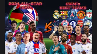 2024 All-Star Team 🆚️ RM,Barca,Man.City,Manu,PSG,Bayern,Arsenal,Liverpool,Inter Milan 🌎🆚️⚽