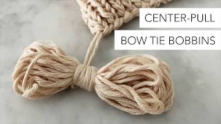 How to Make a Center-Pull Bow Tie Bobbin