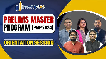 Prelims Master Program (PMP 2024) | ORIENTATION SESSION | LevelUp IAS