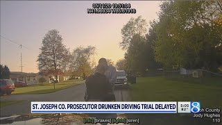 St. Joseph co. prosecutor's drunken driving trial delayed